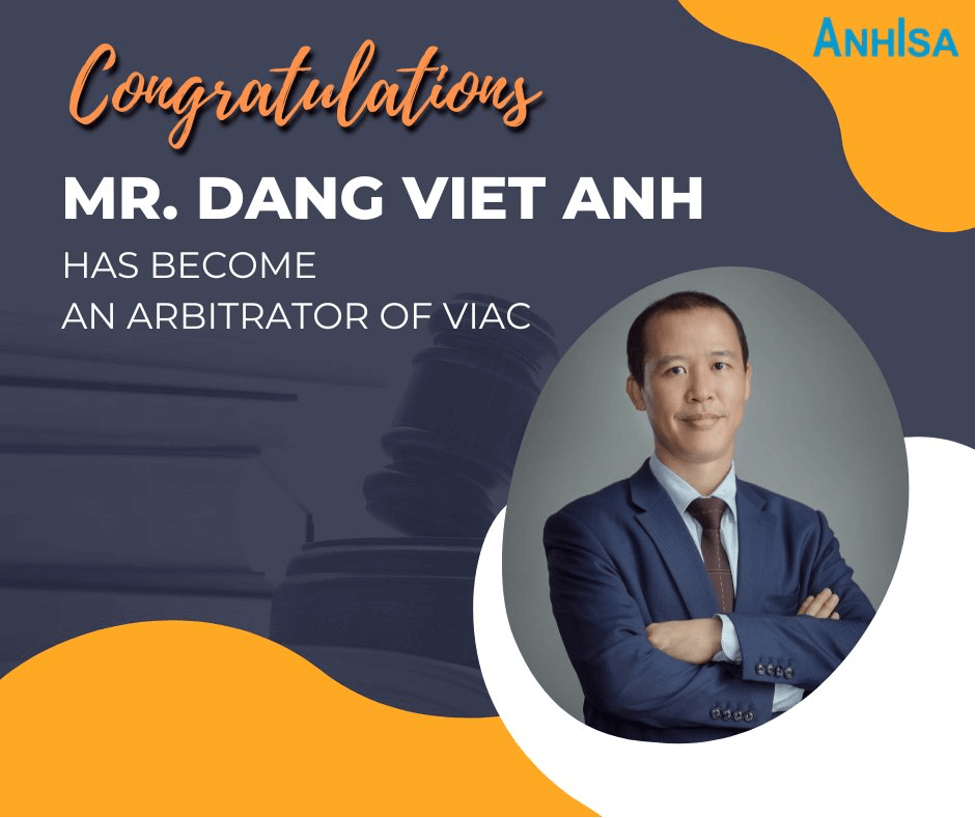 Congratulations: Mr.Dang Viet Anh has become an arbitrator of VIAC